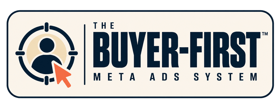 The Buyer-First Meta Ads System