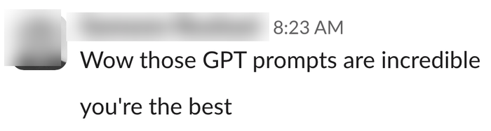 Message: wow those GPT prompts are incredible